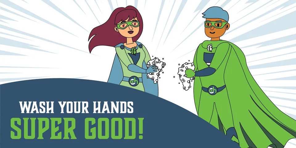 Even Super Heroes Wash Their Hands!