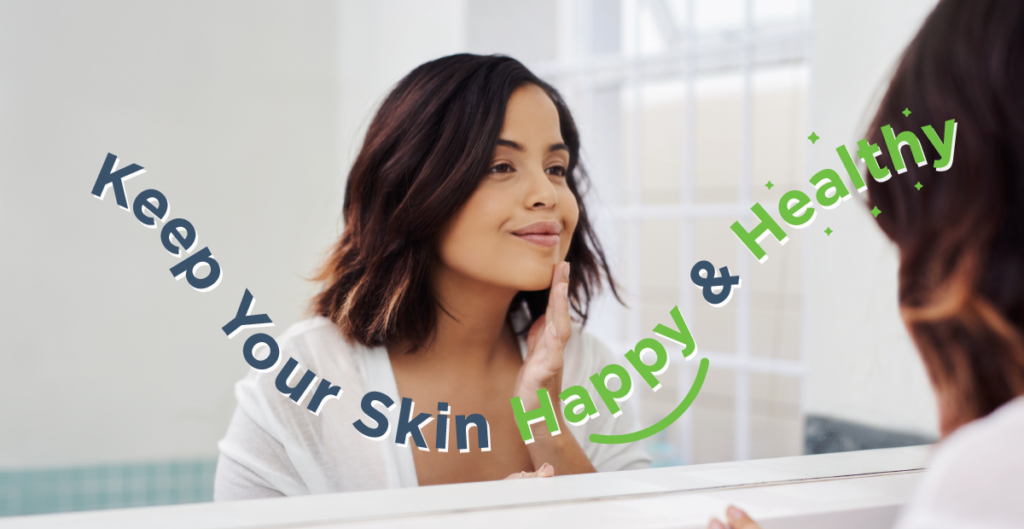 Keep Your Skin Happy and Healthy - Coryell Health